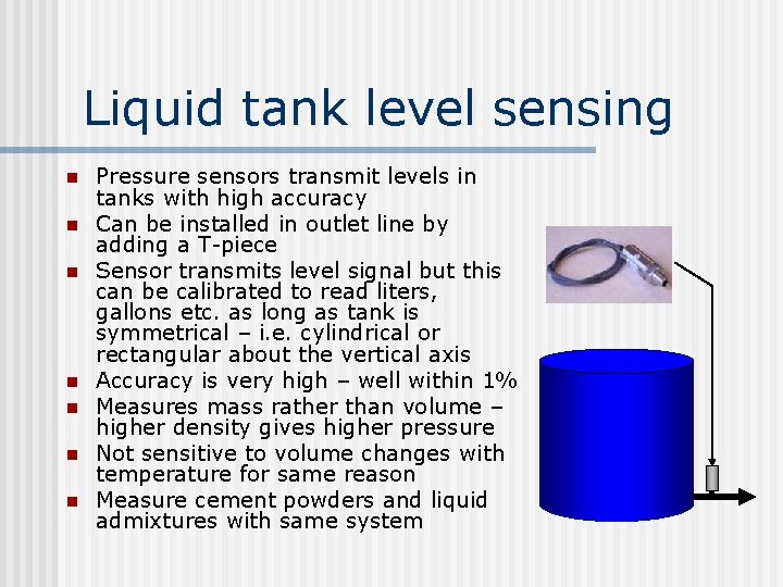 Liquid tank level sensing n n n n Pressure sensors transmit levels in tanks