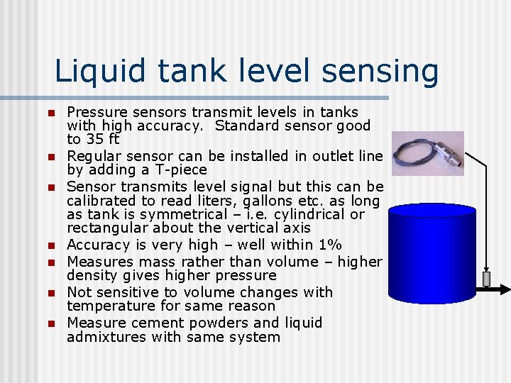 Liquid tank level sensing n n n n Pressure sensors transmit levels in tanks