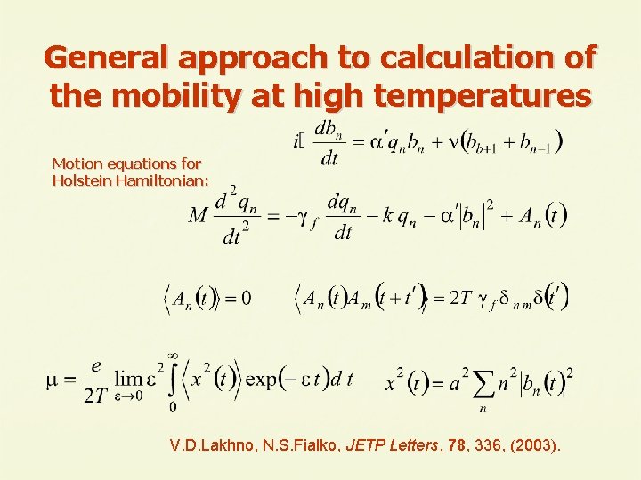 General approach to calculation of the mobility at high temperatures Motion equations for Holstein