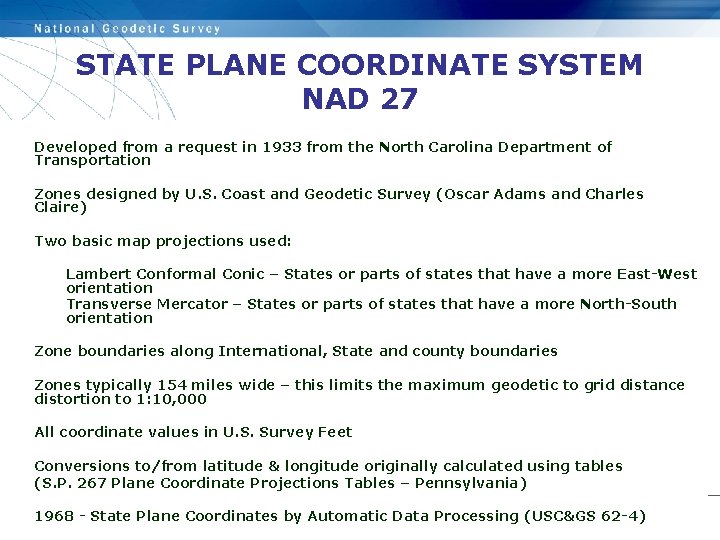 STATE PLANE COORDINATE SYSTEM NAD 27 Developed from a request in 1933 from the STATE PLANE COORDINATE SYSTEM NAD 27 Developed from a request in 1933 from the