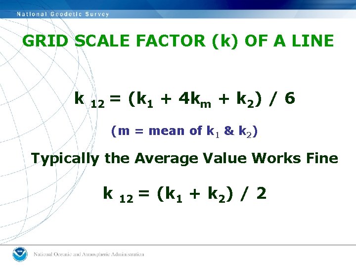 GRID SCALE FACTOR (k) OF A LINE k 12 = (k 1 + 4 GRID SCALE FACTOR (k) OF A LINE k 12 = (k 1 + 4