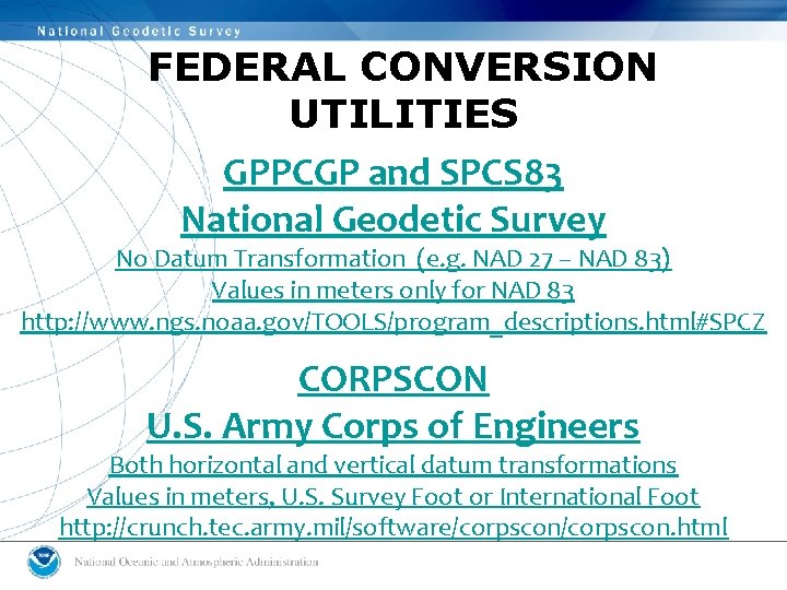 FEDERAL CONVERSION UTILITIES GPPCGP and SPCS 83 National Geodetic Survey No Datum Transformation (e. FEDERAL CONVERSION UTILITIES GPPCGP and SPCS 83 National Geodetic Survey No Datum Transformation (e.