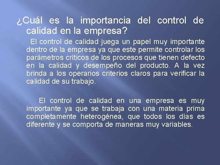 ¿Cuál es la importancia del control de calidad en la empresa? El control de