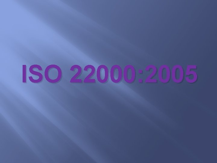 ISO 22000: 2005 