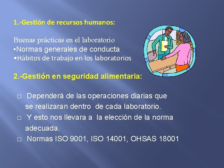 1. -Gestión de recursos humanos: Buenas prácticas en el laboratorio • Normas generales de