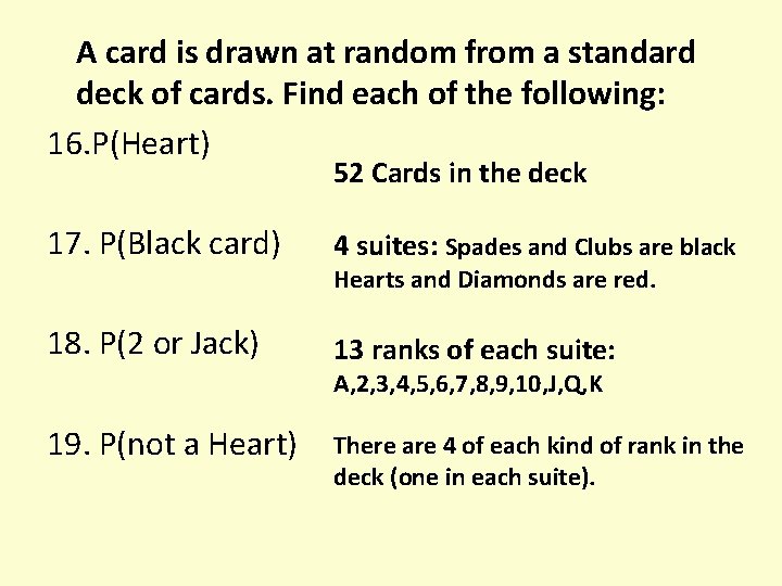 A card is drawn at random from a standard deck of cards. Find each