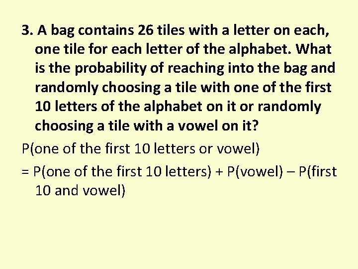 3. A bag contains 26 tiles with a letter on each, one tile for