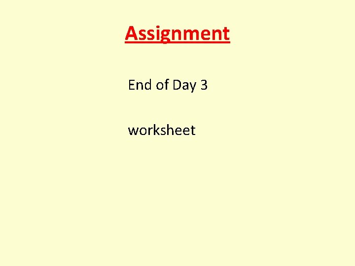Assignment End of Day 3 worksheet 