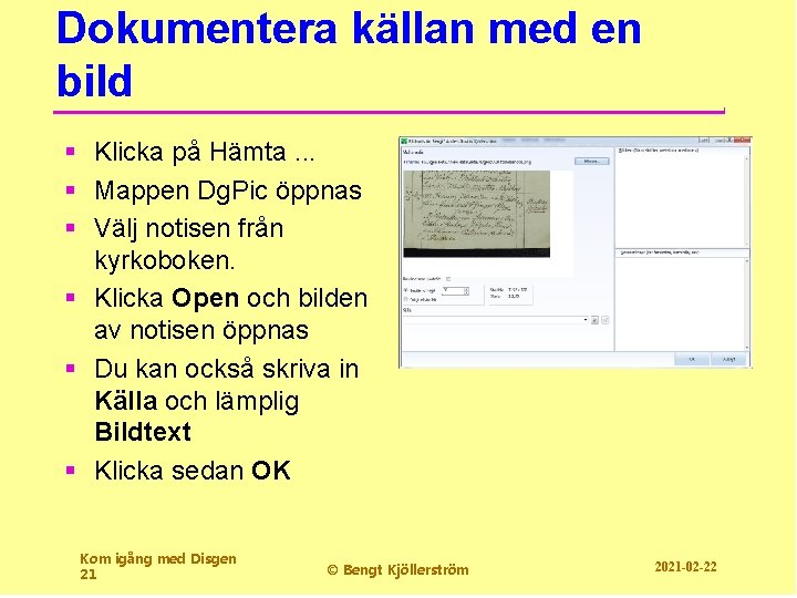 Dokumentera källan med en bild § Klicka på Hämta. . . § Mappen Dg.