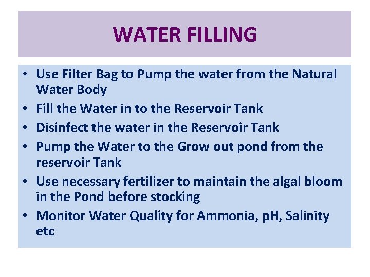 WATER FILLING • Use Filter Bag to Pump the water from the Natural Water