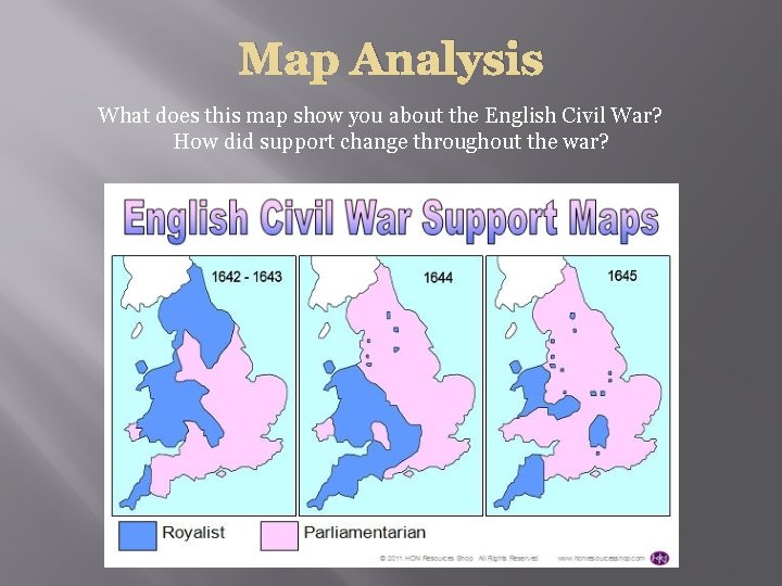 Map Analysis What does this map show you about the English Civil War? How