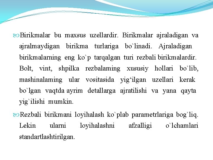  Birikmalar bu maxsus uzellardir. Birikmalar ajraladigan va ajralmaydigan birikma turlariga bo`linadi. Ajraladigan birikmalarning