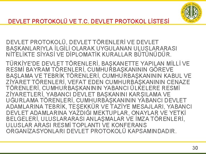 DEVLET PROTOKOLÜ VE T. C. DEVLET PROTOKOL LİSTESİ DEVLET PROTOKOLÜ, DEVLET TÖRENLERİ VE DEVLET