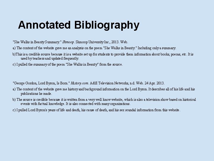 Annotated Bibliography "She Walks in Beauty Summary. " Shmoop University Inc. , 2013. Web.