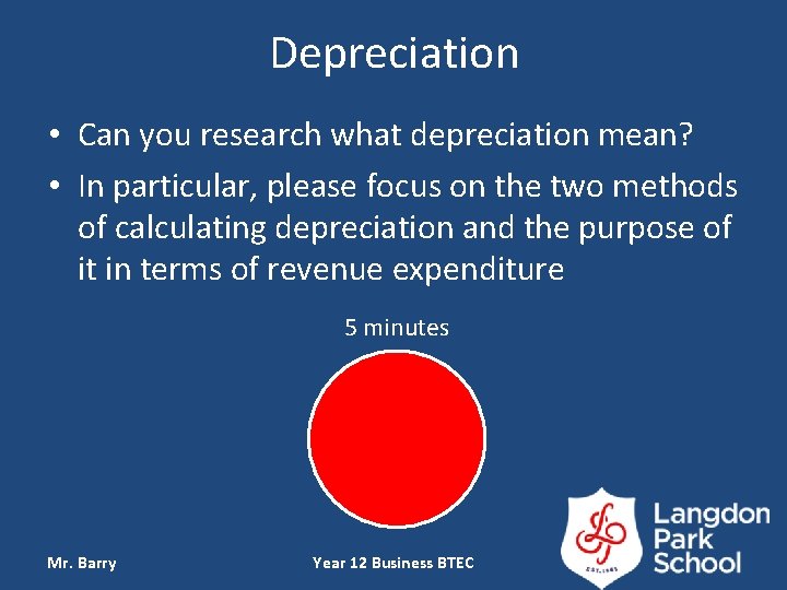 Depreciation • Can you research what depreciation mean? • In particular, please focus on