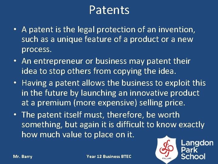Patents • A patent is the legal protection of an invention, such as a