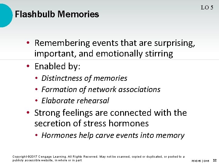 LO 5 Flashbulb Memories • Remembering events that are surprising, important, and emotionally stirring