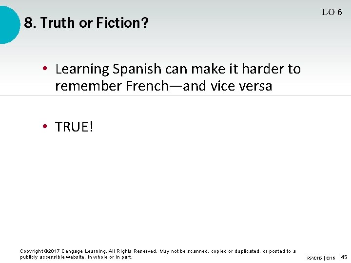 8. Truth or Fiction? LO 6 • Learning Spanish can make it harder to