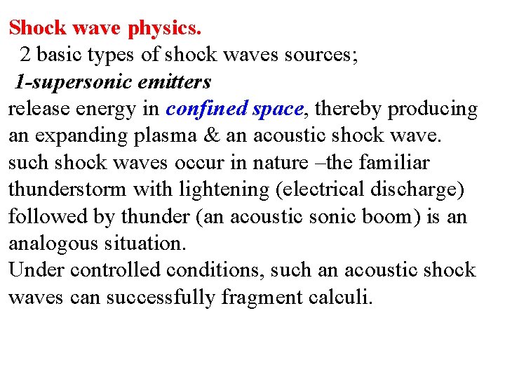 Shock wave physics. 2 basic types of shock waves sources; 1 -supersonic emitters release