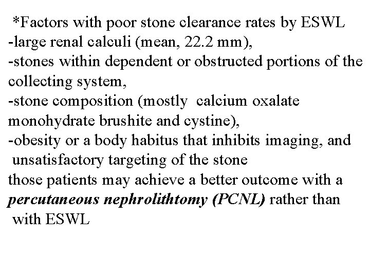 *Factors with poor stone clearance rates by ESWL -large renal calculi (mean, 22. 2
