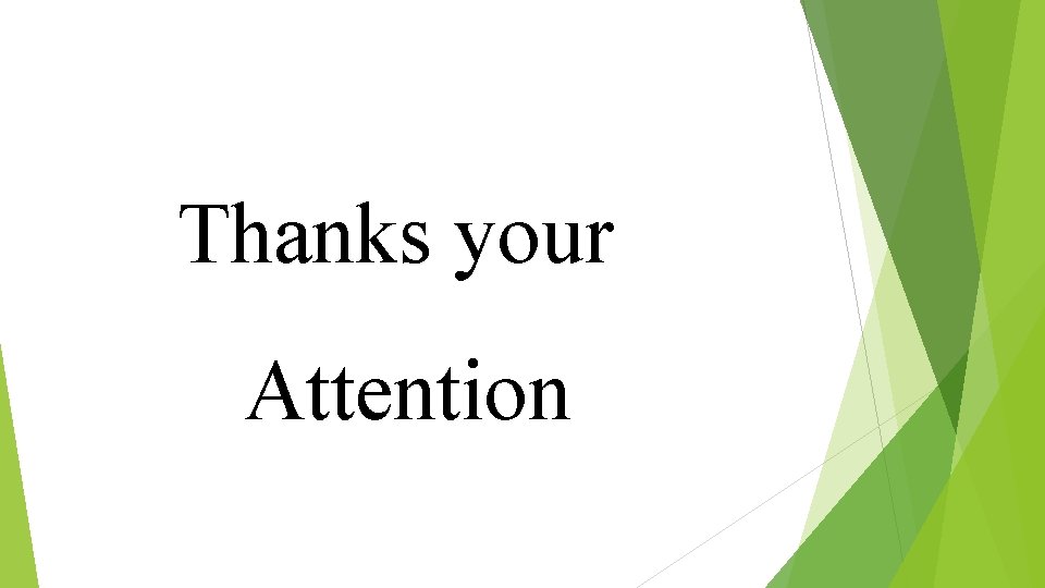 Thanks your Attention 