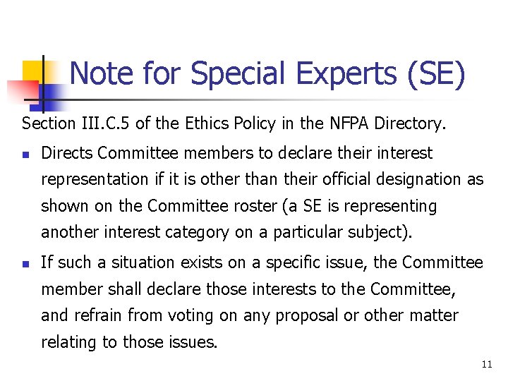 Note for Special Experts (SE) Section III. C. 5 of the Ethics Policy in