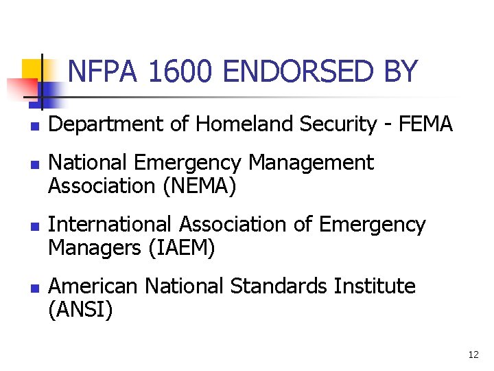 NFPA 1600 ENDORSED BY n n Department of Homeland Security - FEMA National Emergency