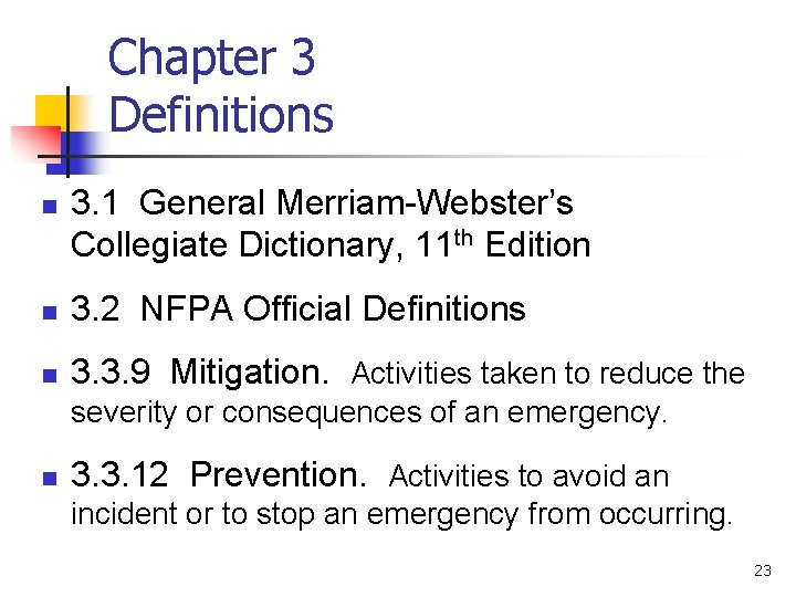 Chapter 3 Definitions n 3. 1 General Merriam-Webster’s Collegiate Dictionary, 11 th Edition n