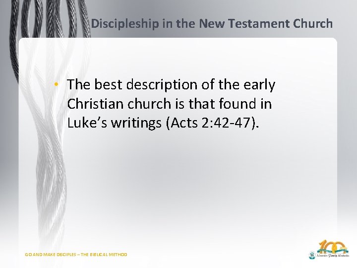 Discipleship in the New Testament Church • The best description of the early Christian