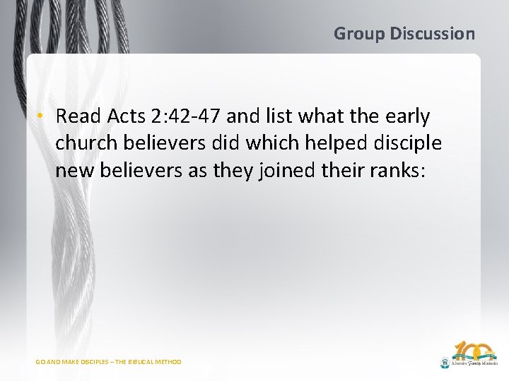 Group Discussion • Read Acts 2: 42 -47 and list what the early church