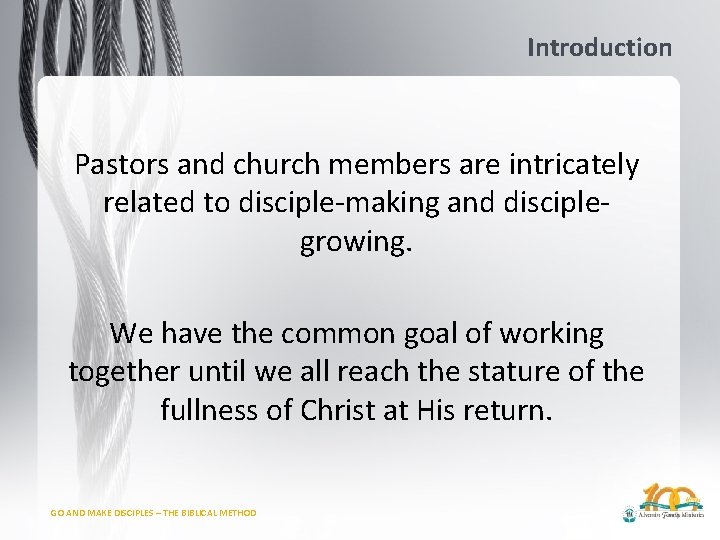 Introduction Pastors and church members are intricately related to disciple-making and disciplegrowing. We have