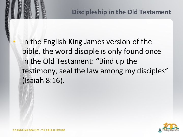 Discipleship in the Old Testament • In the English King James version of the