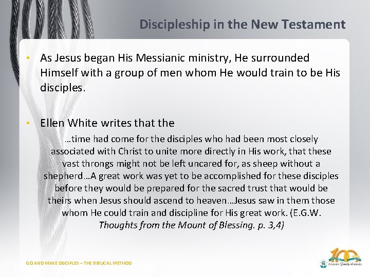 Discipleship in the New Testament • As Jesus began His Messianic ministry, He surrounded