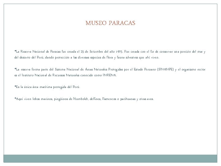 MUSEO PARACAS • La Reserva Nacional de Paracas fue creada el 25 de Setiembre