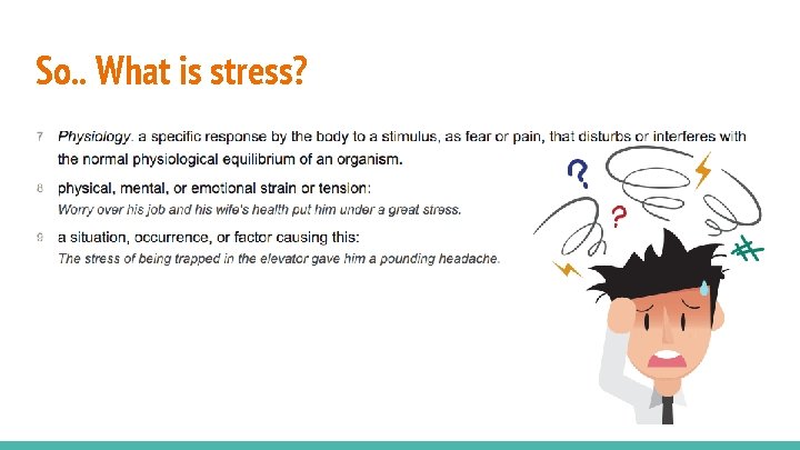 So. . What is stress? 