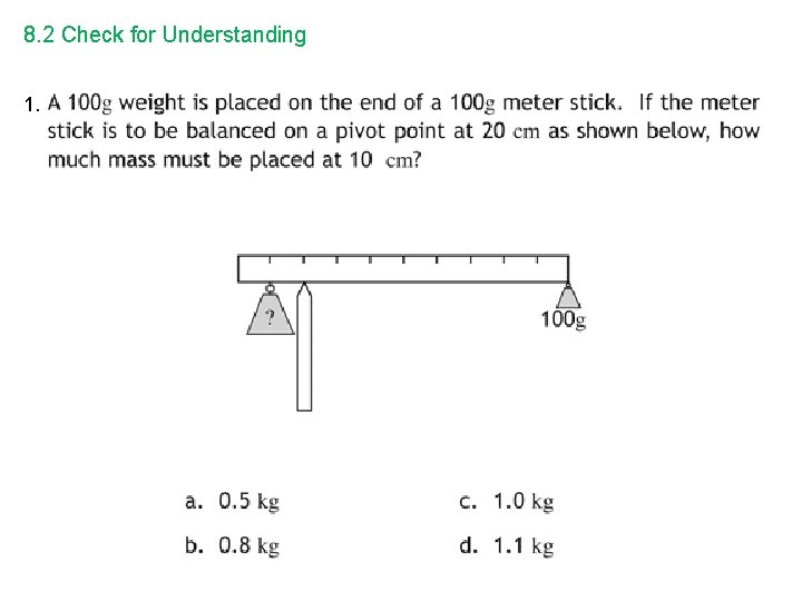 8. 2 Check for Understanding 1. 