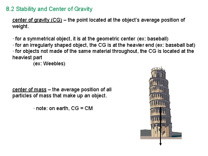 8. 2 Stability and Center of Gravity center of gravity (CG) – the point