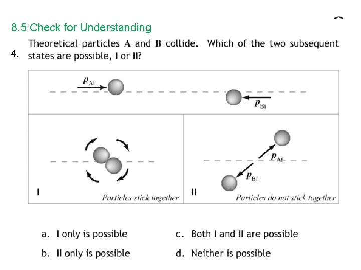 8. 5 Check for Understanding 4. 