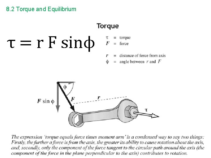 8. 2 Torque and Equilibrium τ = r F sinϕ 