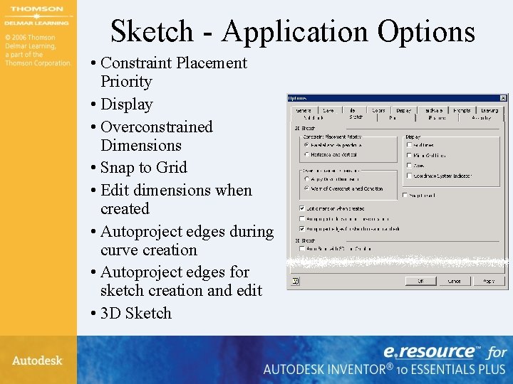 Sketch - Application Options • Constraint Placement Priority • Display • Overconstrained Dimensions •