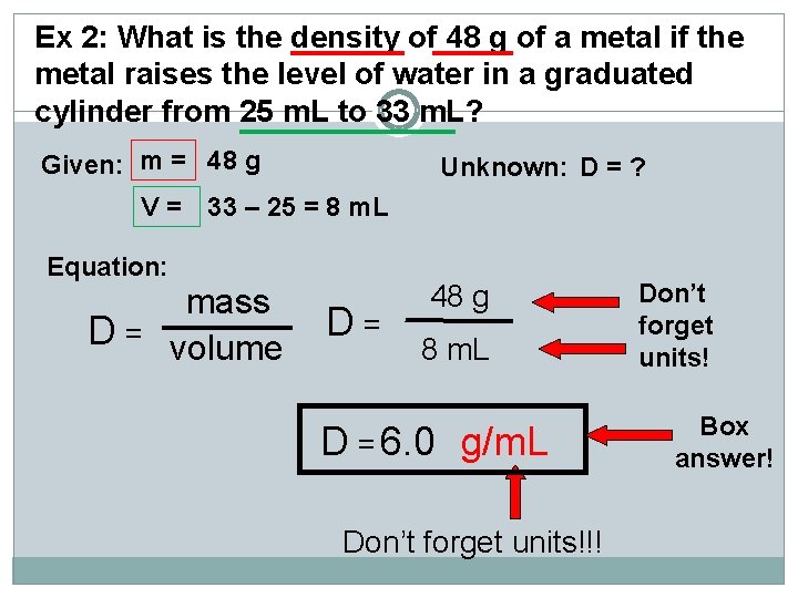 Ex 2: What is the density of 48 g of a metal if the