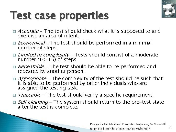 Test case properties � � � � Accurate - The test should check what