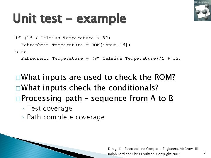 Unit test - example if (16 < Celsius Temperature < 32) Fahrenheit Temperature =