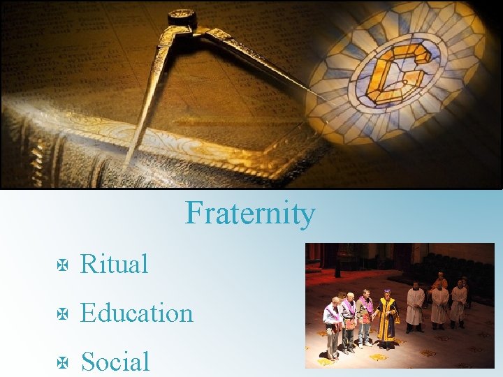 Fraternity X Ritual X Education X Social 