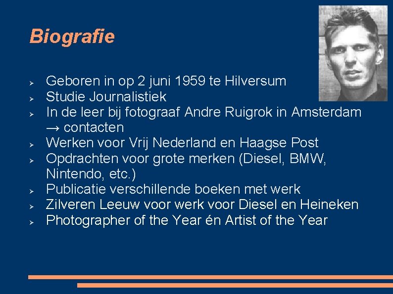 Biografie Geboren in op 2 juni 1959 te Hilversum Studie Journalistiek In de leer