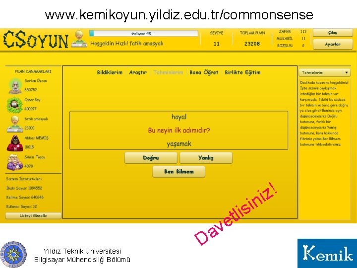 www. kemikoyun. yildiz. edu. tr/commonsense ! z i in s i l et Yıldız