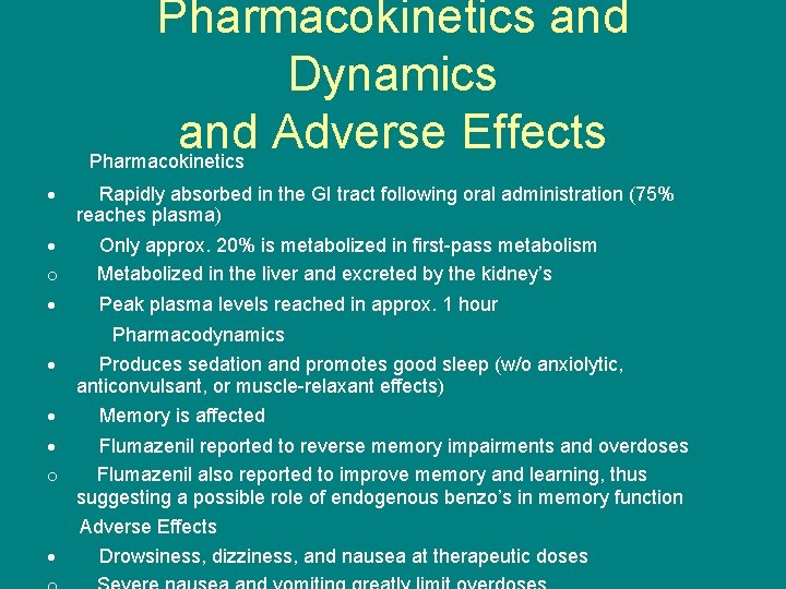 Pharmacokinetics and Dynamics and Adverse Effects Pharmacokinetics · Rapidly absorbed in the GI tract