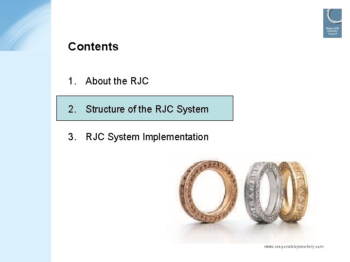 Contents 1. About the RJC 2. Structure of the RJC System 3. RJC System