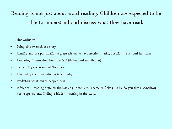 Reading is not just about word reading. Children are expected to be able to
