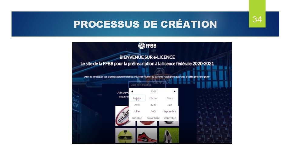 PROCESSUS DE CRÉATION 34 